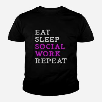 Eat Sleep Social Work Repeat Funny Social Worker Slogan Gift Youth T-shirt | Crazezy