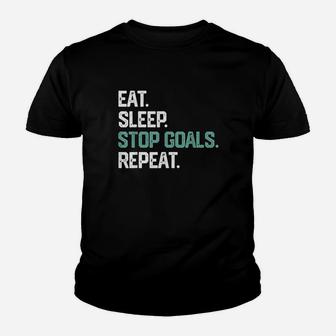 Eat Sleep Stop Goals Repeat Goalie Soccer Hockey Youth T-shirt | Crazezy