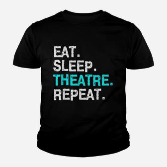 Eat Sleep Theatre Musical For Women Men Mom Youth T-shirt | Crazezy AU