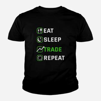 Eat Sleep Trade Repeat Traders Stock Exchange Shareholder Youth T-shirt | Crazezy