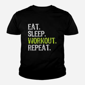 Eat Sleep Workout Repeat Funny Work Out Gym Gift Youth T-shirt | Crazezy