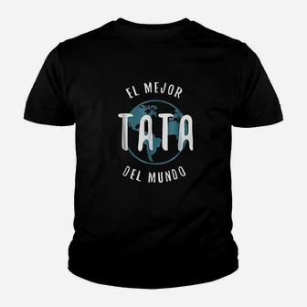 El Mejor Tata Del Mundo Fathers Day Love Proud Papa Youth T-shirt | Crazezy UK