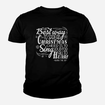 Elf The Best Way To Spread Xmas Cheer Youth T-shirt | Crazezy CA
