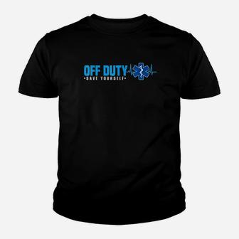 Emt Off Duty Save Yourself Funny Ems Youth T-shirt | Crazezy