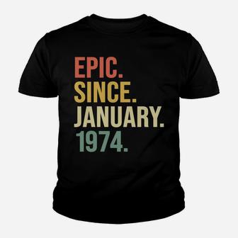 Epic Since January 1974, 46 Years Old, 46Th Birthday Gift Youth T-shirt | Crazezy CA