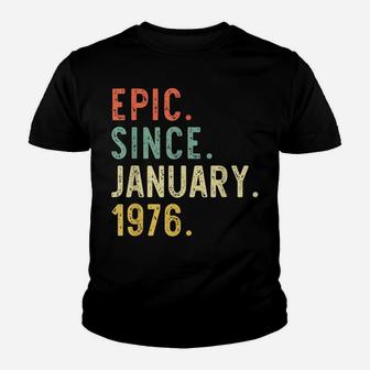 Epic Since January 1976 45Th Gift Birthday 45 Years Old Youth T-shirt | Crazezy