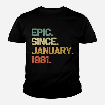 Epic Since January 1981 40Th Birthday Gift 40 Years Old Youth T-shirt | Crazezy
