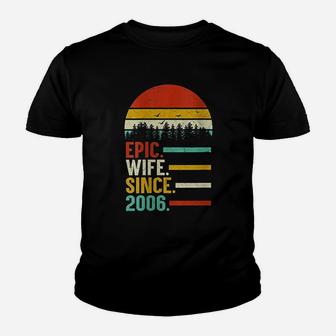 Epic Wife Since 2006 15Th Wedding Anniversary Youth T-shirt | Crazezy