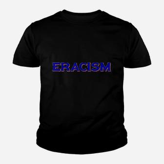 Eracism Powerful Statement Youth T-shirt | Crazezy CA