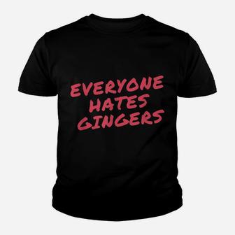 Everyone Hates Gingers Youth T-shirt | Crazezy