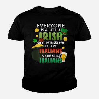 Everyone Is A Little Irish On St Patrick Day Except Italians Youth T-shirt | Crazezy AU