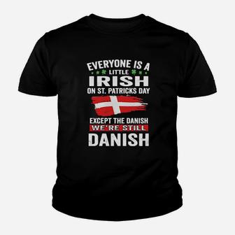 Everyone Is A Little Irish On St Patricks Day Were Still Danish Youth T-shirt - Monsterry DE