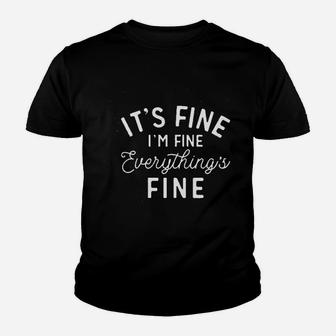 Everything Is Fine Youth T-shirt | Crazezy CA