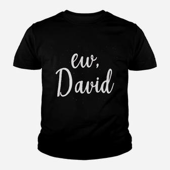 Ew David Women Funny Letters Print Youth T-shirt | Crazezy