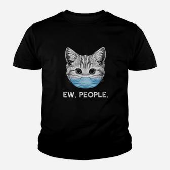 Ew People Cat Wearing Surgical Face Cat Lover Gift Youth T-shirt | Crazezy UK