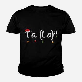 Fa La8 Funny Math Teachers Santa Fa La Xmas Holiday Gift Youth T-shirt | Crazezy