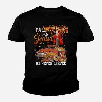 Fall For Jesus He Never Leaves Cross Youth T-shirt | Crazezy