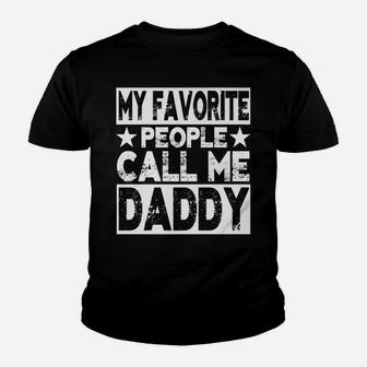 Family 365 My Favorite People Call Me Daddy Grandpa Gift Youth T-shirt | Crazezy CA