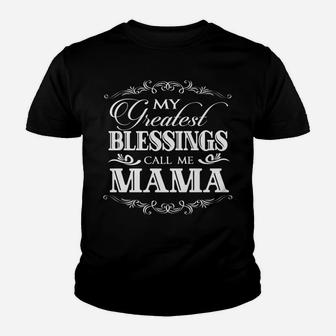 Family 365 My Greatest Blessing Calls Me Mama Grandma Youth T-shirt | Crazezy UK