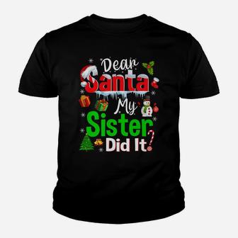 Family Funny Dear Santa My Sister Did It Christmas Pajama Youth T-shirt | Crazezy