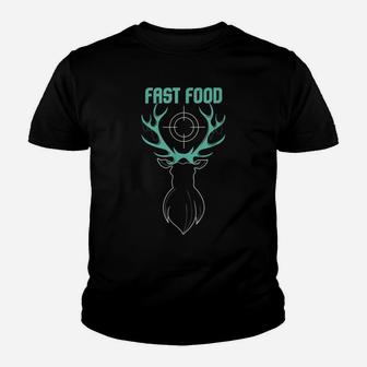 Fast Food Deer Hunting Funny Gift For Hunters Youth T-shirt | Crazezy AU