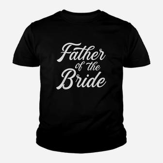 Father Of The Bride Youth T-shirt | Crazezy DE