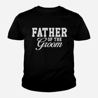 Father Of The Groom Wedding Party Youth T-shirt | Crazezy