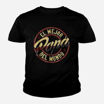 Fathers Day In Spanish El Mejor Papa Del Mundo Youth T-shirt | Crazezy