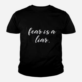 Fear Is A Liar Youth T-shirt | Crazezy AU