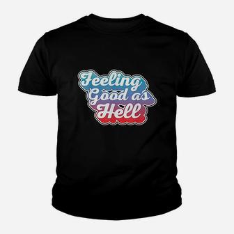 Feeling Good As Hell Music Gift Youth T-shirt | Crazezy AU