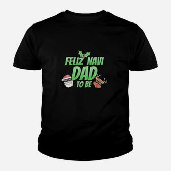 Feliz Navi Dad To Be Youth T-shirt | Crazezy AU