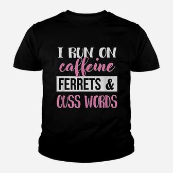 Ferret And Cuss Words Youth T-shirt | Crazezy CA