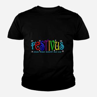 Festivus For The Rest Of Us Youth T-shirt | Crazezy AU