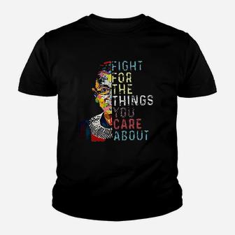 Fight For The Things You Care About Youth T-shirt | Crazezy