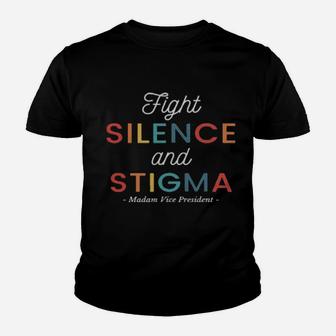 Fight Silence And Stigma Madam Vice President Quote Vintage Youth T-shirt - Monsterry DE