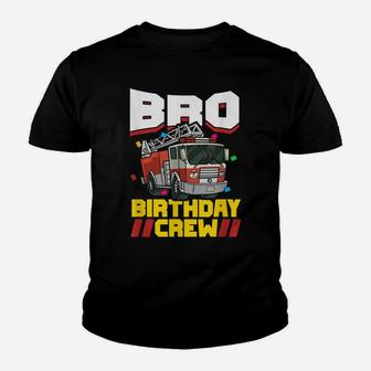 Fire Truck Firefighter Party Brother Bro Birthday Crew Youth T-shirt | Crazezy