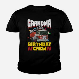 Fire Truck Firefighter Party Grandma Birthday Crew Youth T-shirt | Crazezy CA