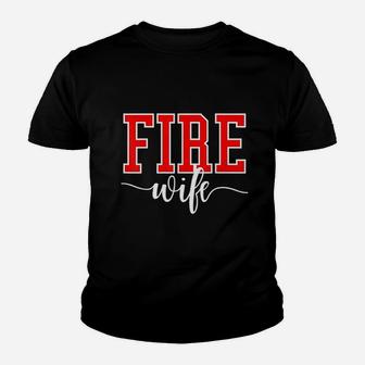 Firefighter Fire Wife Proud Hot Fireman Hero Wives Youth T-shirt | Crazezy AU