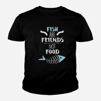 Fish Are Friends Not Food Youth T-shirt | Crazezy