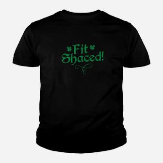 Fit Shaced Drunk Funny St Patricks Party Youth T-shirt - Thegiftio UK