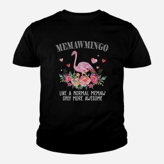 Flamingo Memawmingo Like A Normal Memaw Youth T-shirt | Crazezy