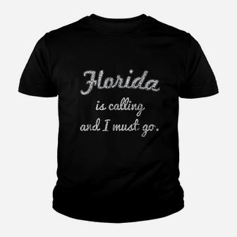 Florida Is Calling And I Must Go Youth T-shirt | Crazezy DE