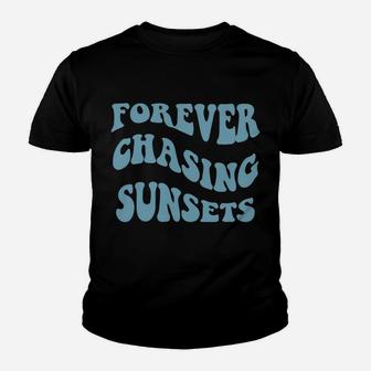 Forever Chasing Sunsets Words On Back Trendy Aesthetic Youth T-shirt | Crazezy AU