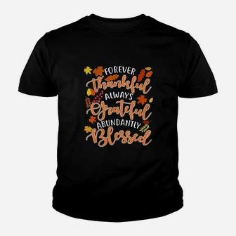 Forever Thankful Always Grateful Abundantly Blessed Youth T-shirt | Crazezy UK