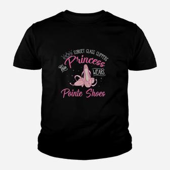 Forget Glass Slippers This Princess Wears Pointe Shoes Youth T-shirt | Crazezy