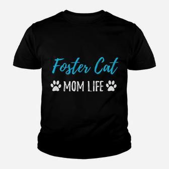 Foster Cat Mom Life Hoodie Funny Rescue Cat Lover Gift Idea Youth T-shirt | Crazezy DE