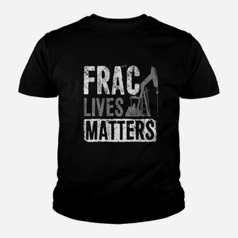 Frac Lives Matter Awareness Youth T-shirt | Crazezy