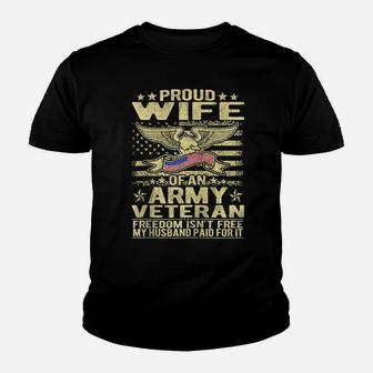 Freedom Isn't Free Proud Wife Of An Army Veteran Spouse Gift Zip Hoodie Youth T-shirt | Crazezy