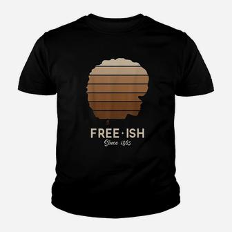 Freeish Since 1865 Youth T-shirt | Crazezy AU