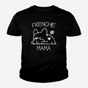 Frenchie Mama French Bulldog For Women Wife Youth T-shirt | Crazezy CA